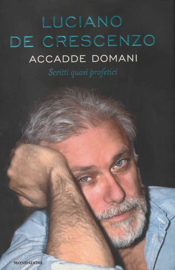 Copertina del libro &laquo;Accadde domani&raquo; di Luciano De Crescenzo