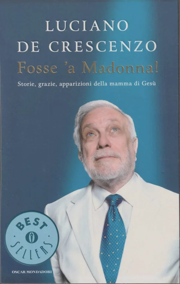 Copertina del libro &laquo;Fosse a madonna&raquo; di Luciano De Crescenzo