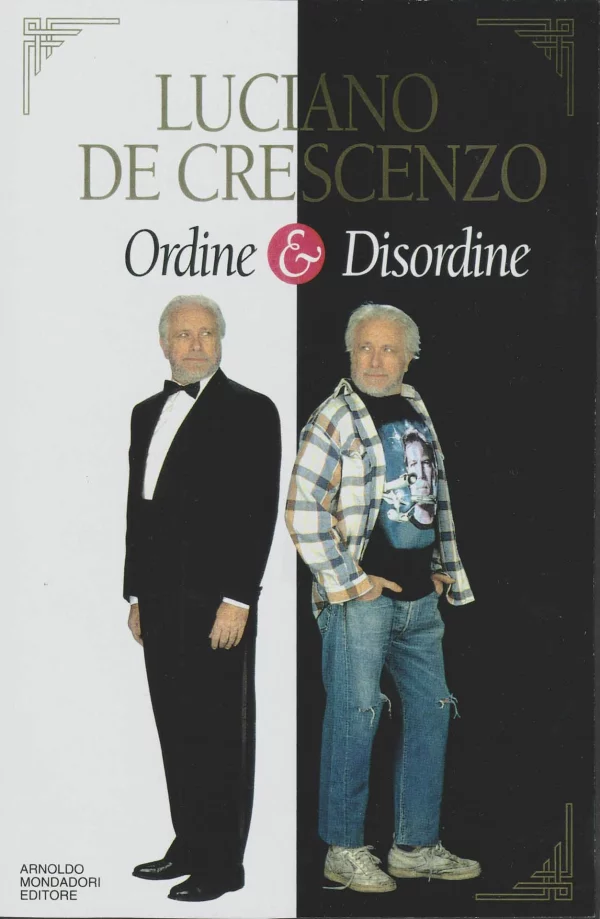 Copertina del libro &laquo;Ordine e disordine&raquo; di Luciano De Crescenzo