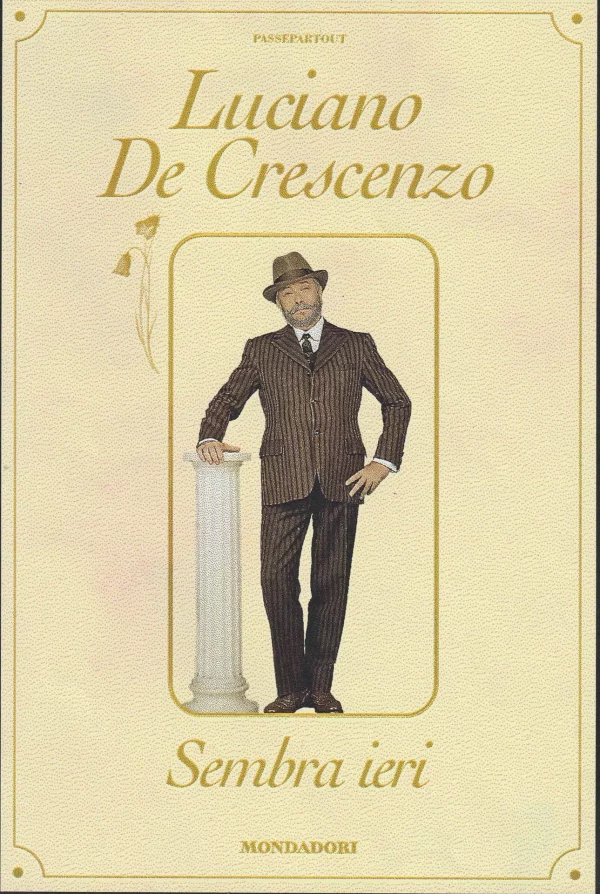 Copertina del libro &laquo;Sembra ieri&raquo; di Luciano De Crescenzo