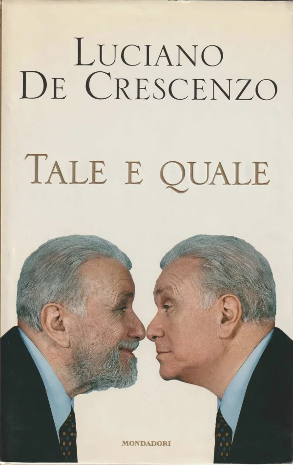 Copertina del libro &laquo;Tale e quale&raquo; di Luciano De Crescenzo